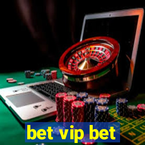 bet vip bet